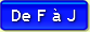 De F  J